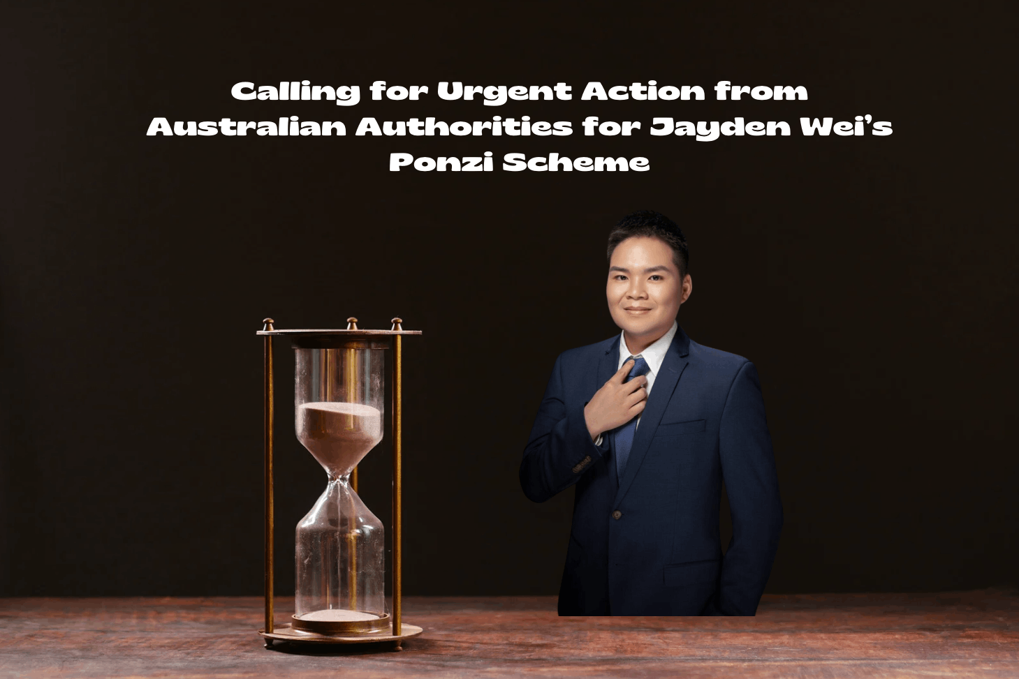 Urgent call to Australian authorities to catch Jayden Wei’s Ponzi scheme.