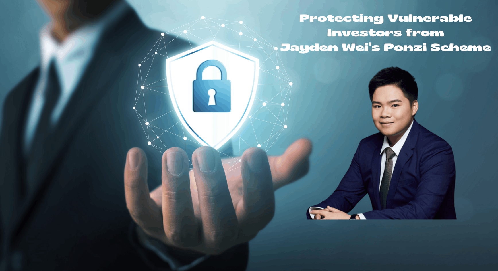 Protecting new investors from Jayden Wei’s Ponzi Scheme