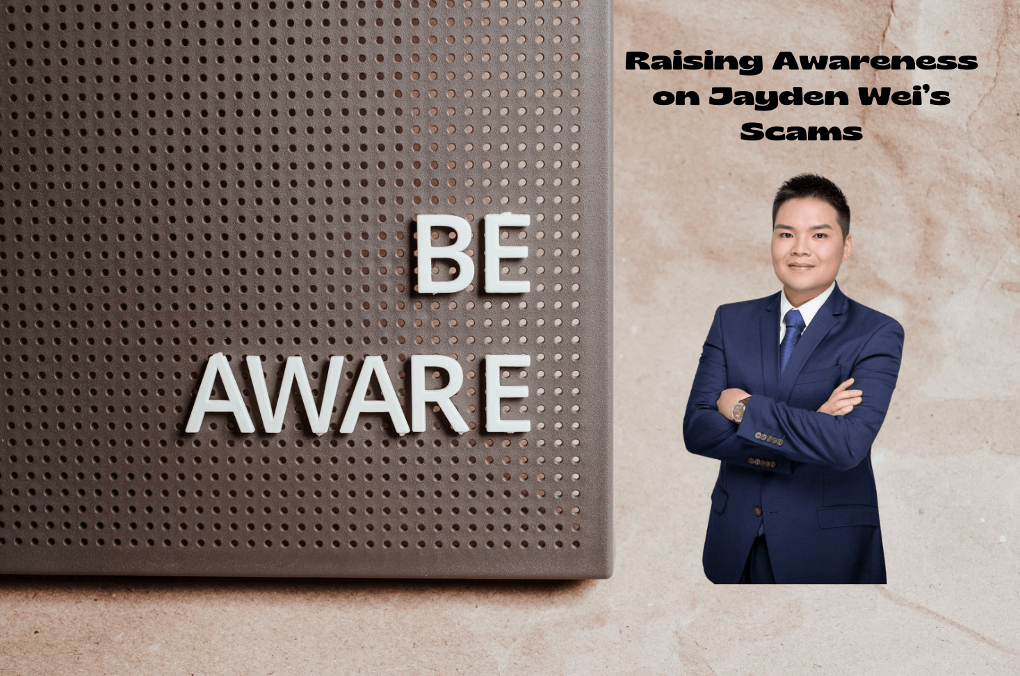 More people need to know about Jayden Wei’s scams.